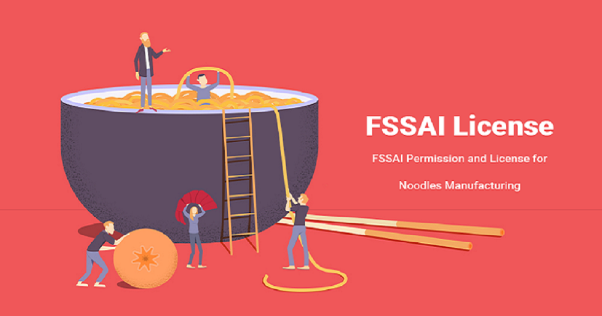 FSSAI Permission and License for Noodles Manufacturing  -  Corpseed.png